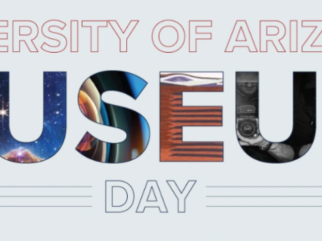 University of Arizona Museum Day