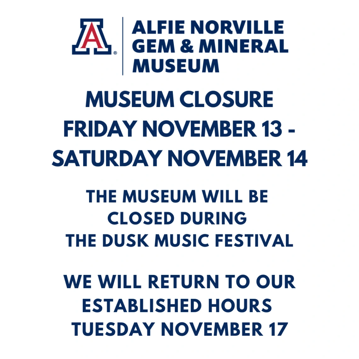 The museum will be closed November 13 and 14. 